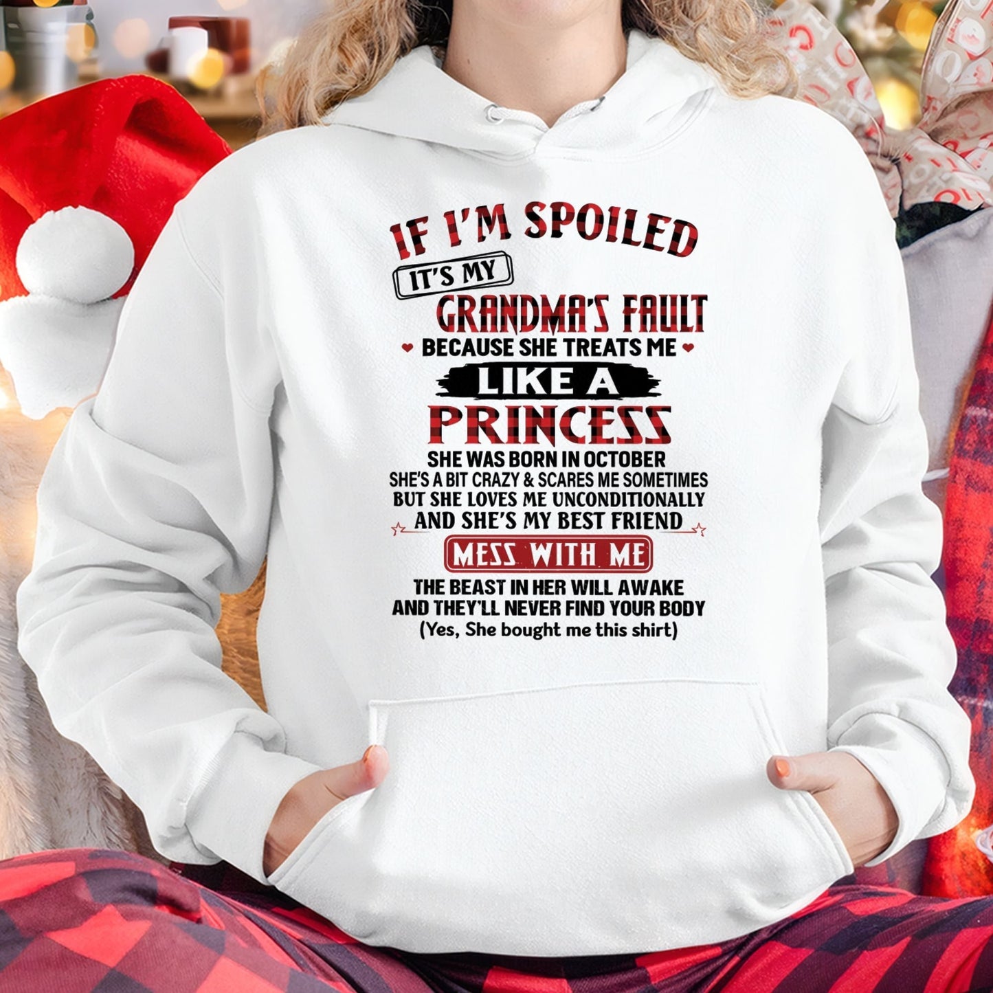 IF I'M SPOILED IT'S MY GRANDMA'S FAULT ♥ BECAUSE SHE TREATS ME ♥ LIKE A PRINCESS - From Grandma for granddaughter - tracy10 (SKU07-92-10)