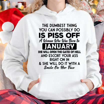 JANUARY - DUMBEST THING IS PISS OFF WOMAN T-Shirt For WOMAN - TRACY01 (SKU2606-75-01)