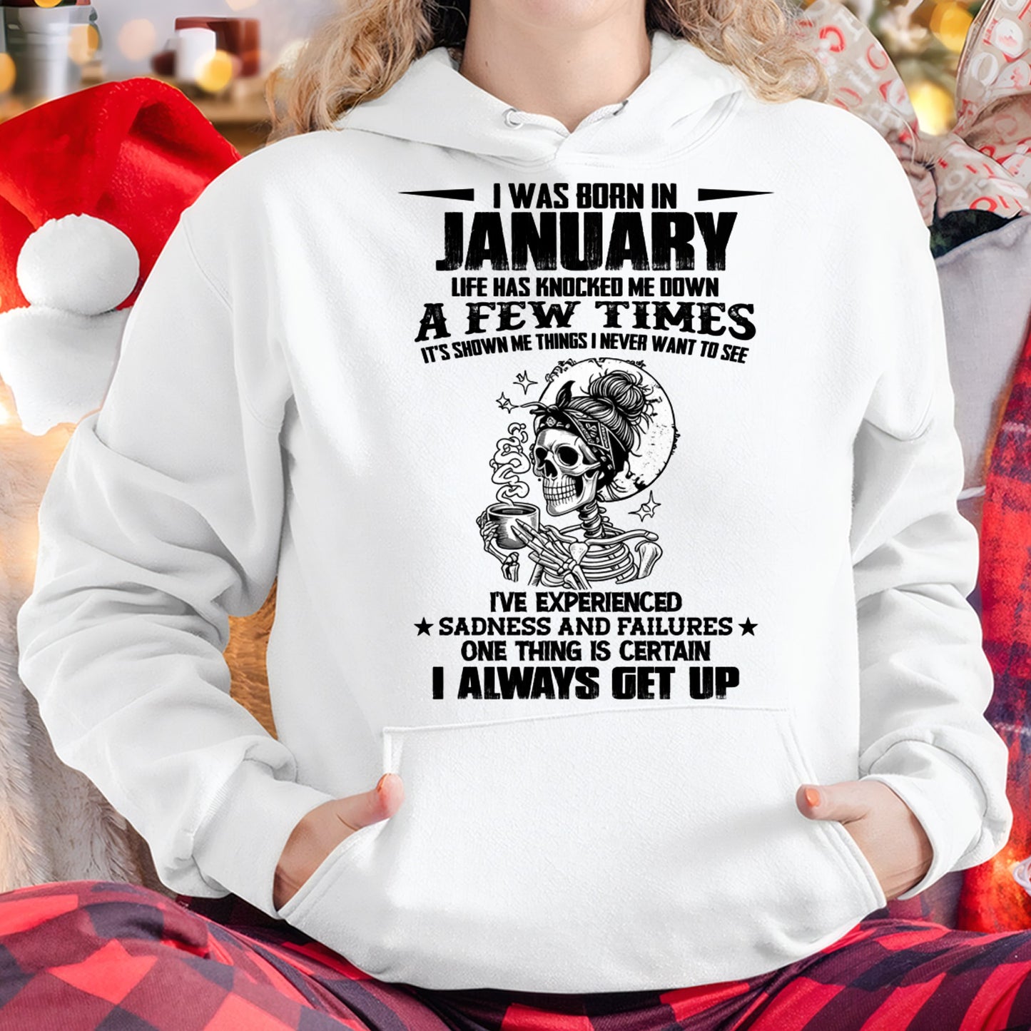 JANUARY - LIFE HAS KNOCKED ME DOWN A FEW TIMES For WOMAN - TRACY01 (SKU2606-338-01)