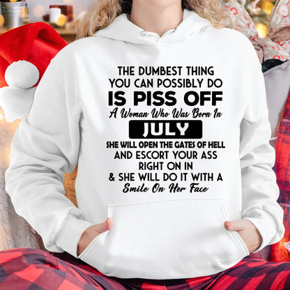 JULY - DUMBEST THING IS PISS OFF WOMAN T-Shirt For WOMAN - TRACY07 (SKU2606-75-07)