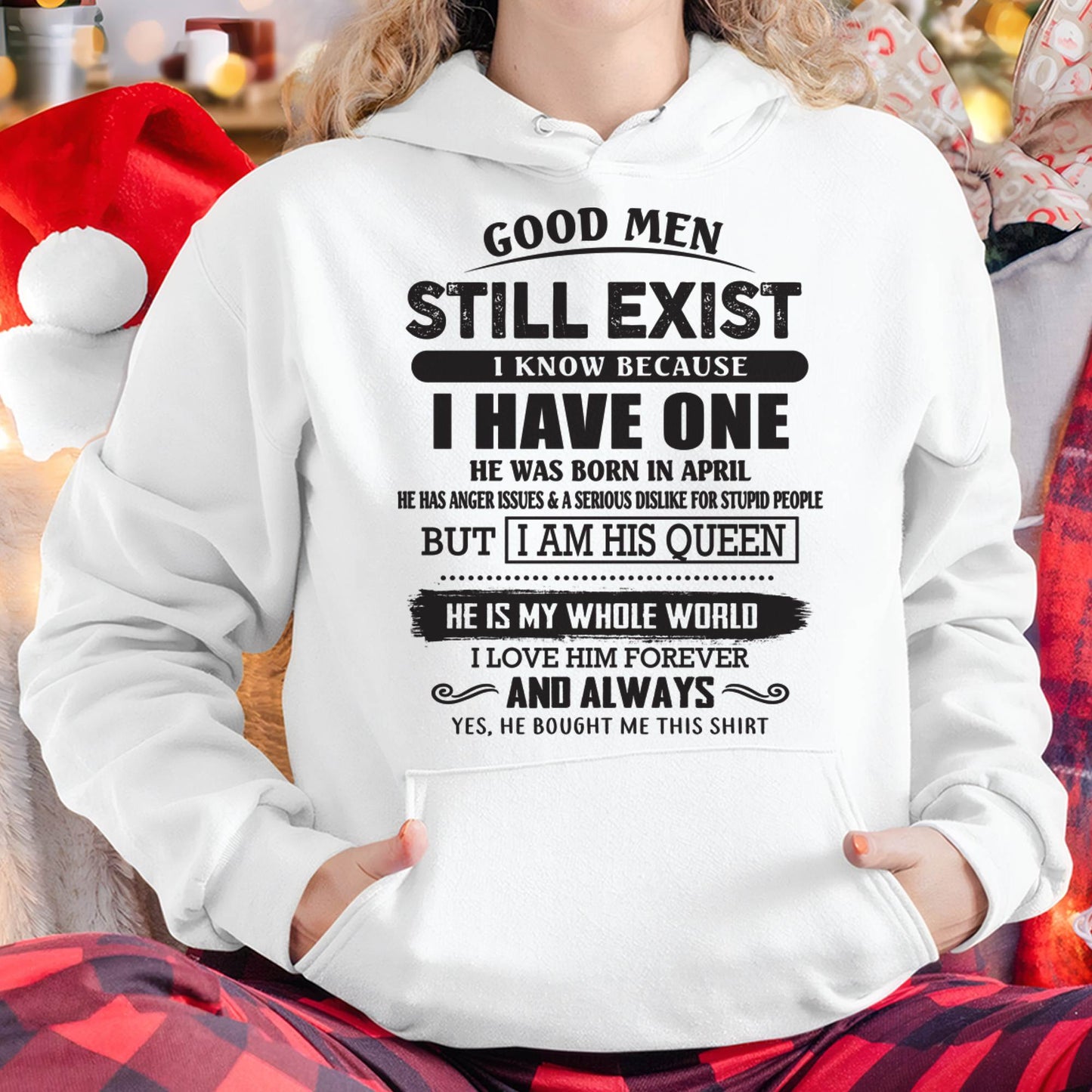 April - Good Men Still Exist - Perfect Gift For Girlfriend, Wife From Husband - tracy04 (SKU07-166-04)