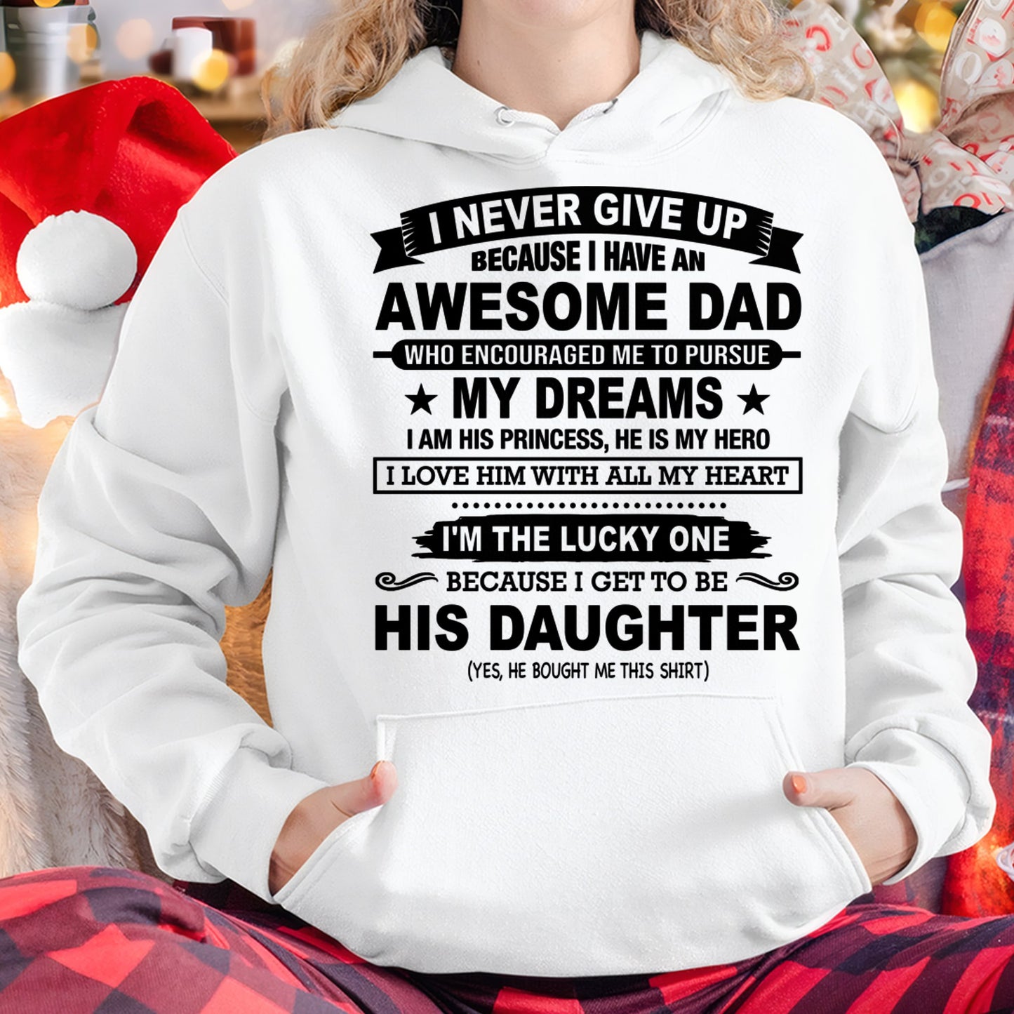 I NEVER GIVE UP T-Shirt From DAD - TRACY00 (SKU2606-72-00)