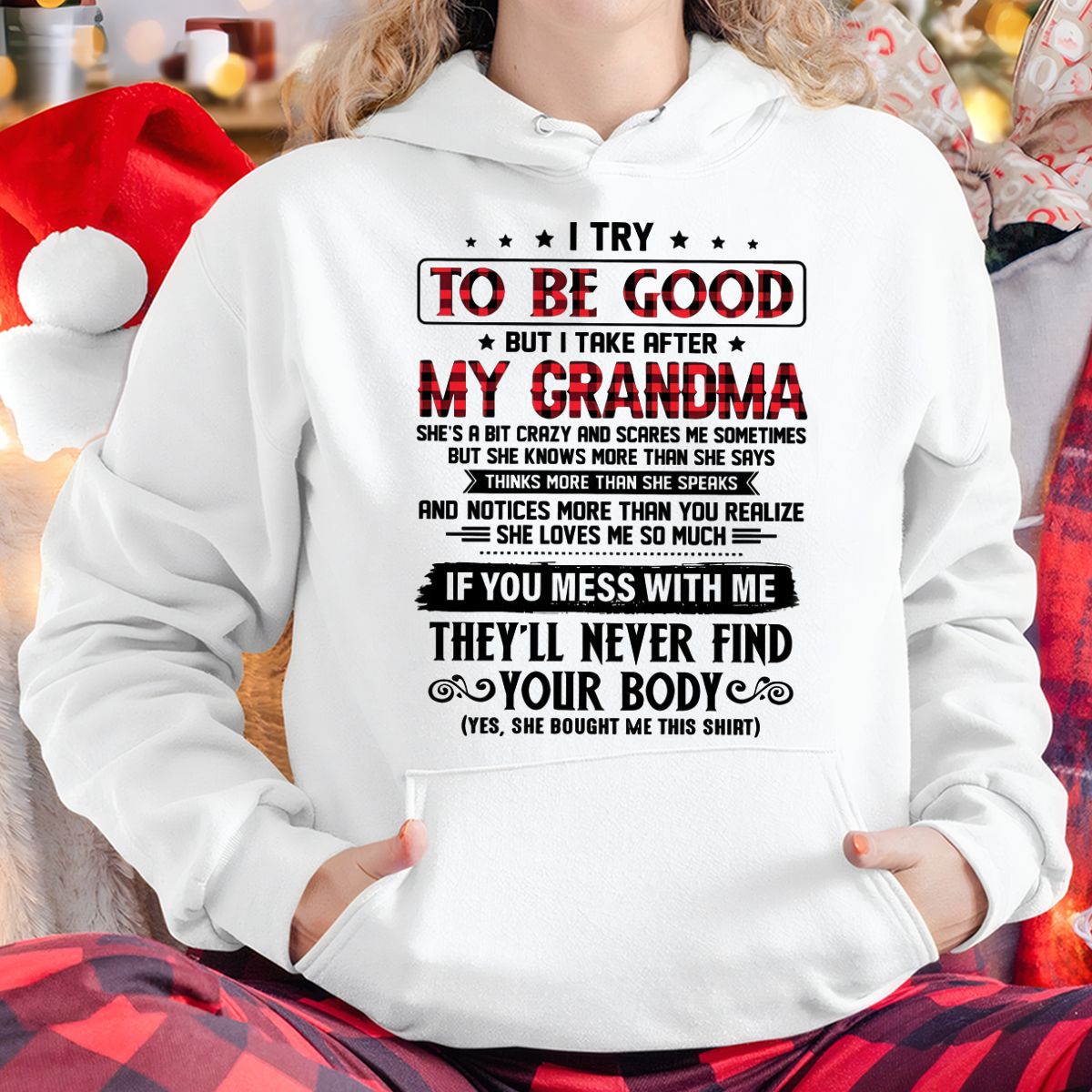 I TRY TO BE GOOD BUT I TAKE AFTER MY GRANDMA - From grandma for granddaughter - tracy00 (SKU07-102-00)