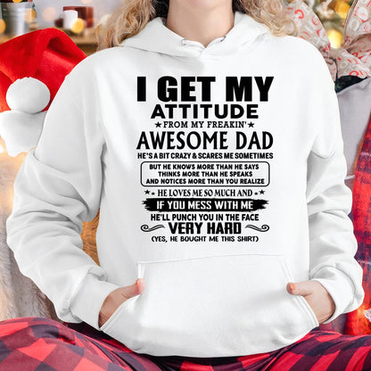 Thanks Dad - I GET MY ATTITUDE FROM MY FREAKIN' AWESOME DAD - Gift for Son and Daughter From Dad - XUAN00 (SKU-TDD-CU-00)