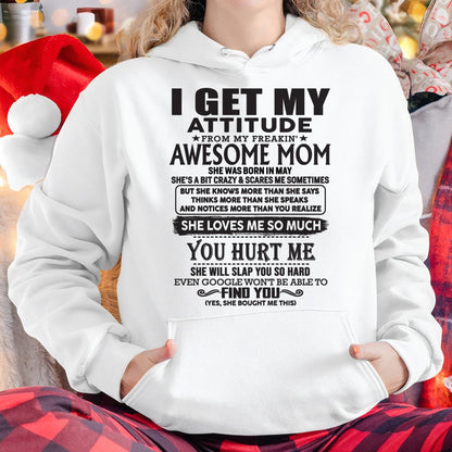 May - Thanks Mom - I GET MY ATTITUDE FROM MY FREAKIN' AWESOME MOM - Gift for Son and Daughter From Mom - XUAN05 May (SKU-TMD-05)