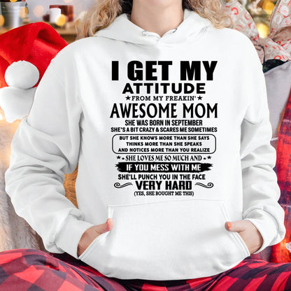 Thanks Mom - I GET MY ATTITUDE FROM MY FREAKIN' AWESOME MOM - Gift for Son and Daughter From Mom - XUAN09 (SKU-TMD-CU-09)