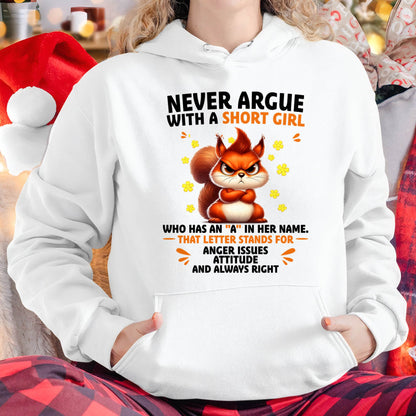 "Never Argue With A Short Girl" – The Beautiful T - Shirt For Women – tracy00 (SKU2606-260-00)