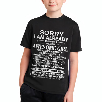 March – Sorry I Am Already Taken By A Freaking Awesome Girl – Gift For Your Boyfriend, Husband From Wife – XUAN03 (SKU10-170-03)