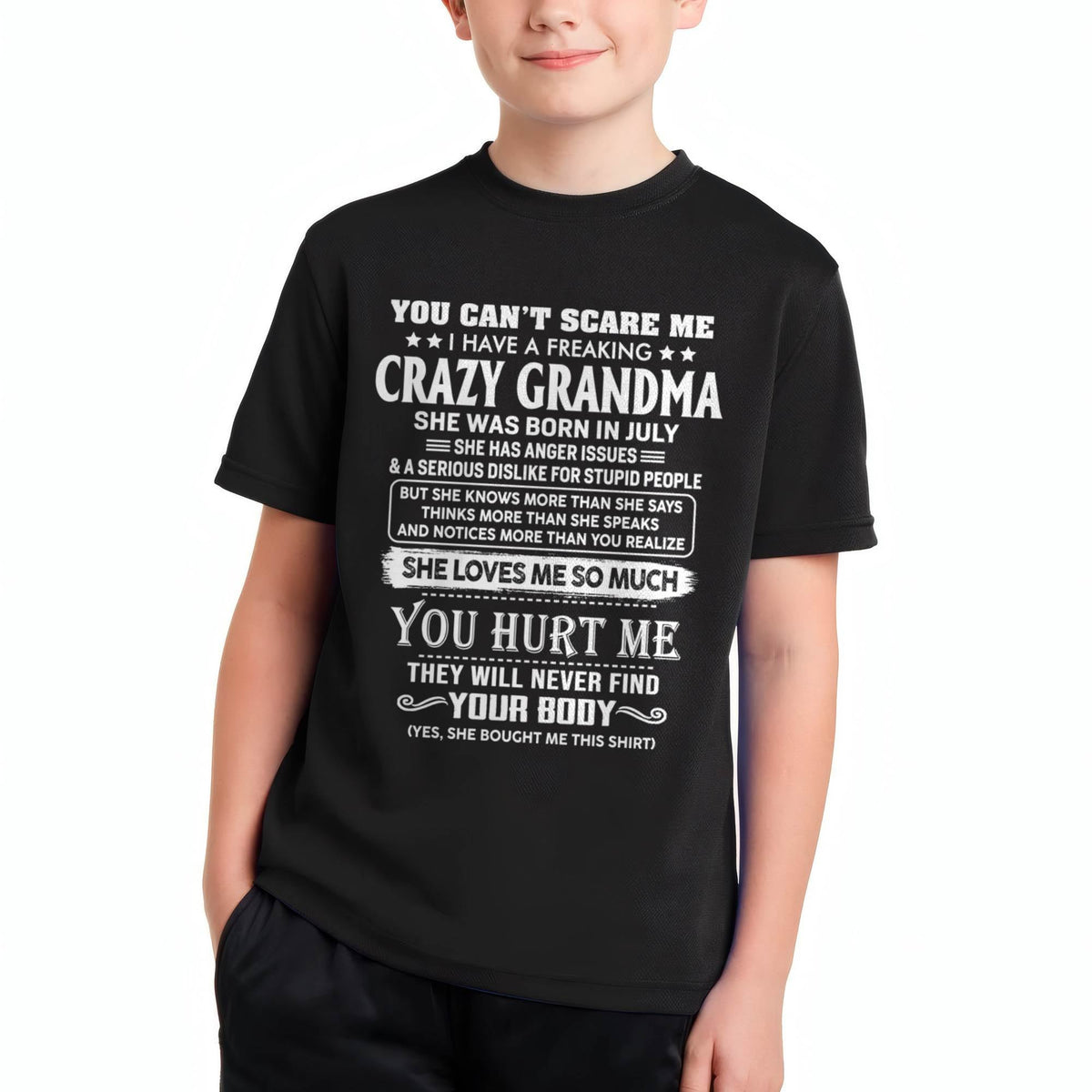 July – You Can’t Scare Me I Have A Freaking Crazy Grandma – Gift For Grandson And Granddaughter From Grandma – XUAN07 (SKU11-126-07)