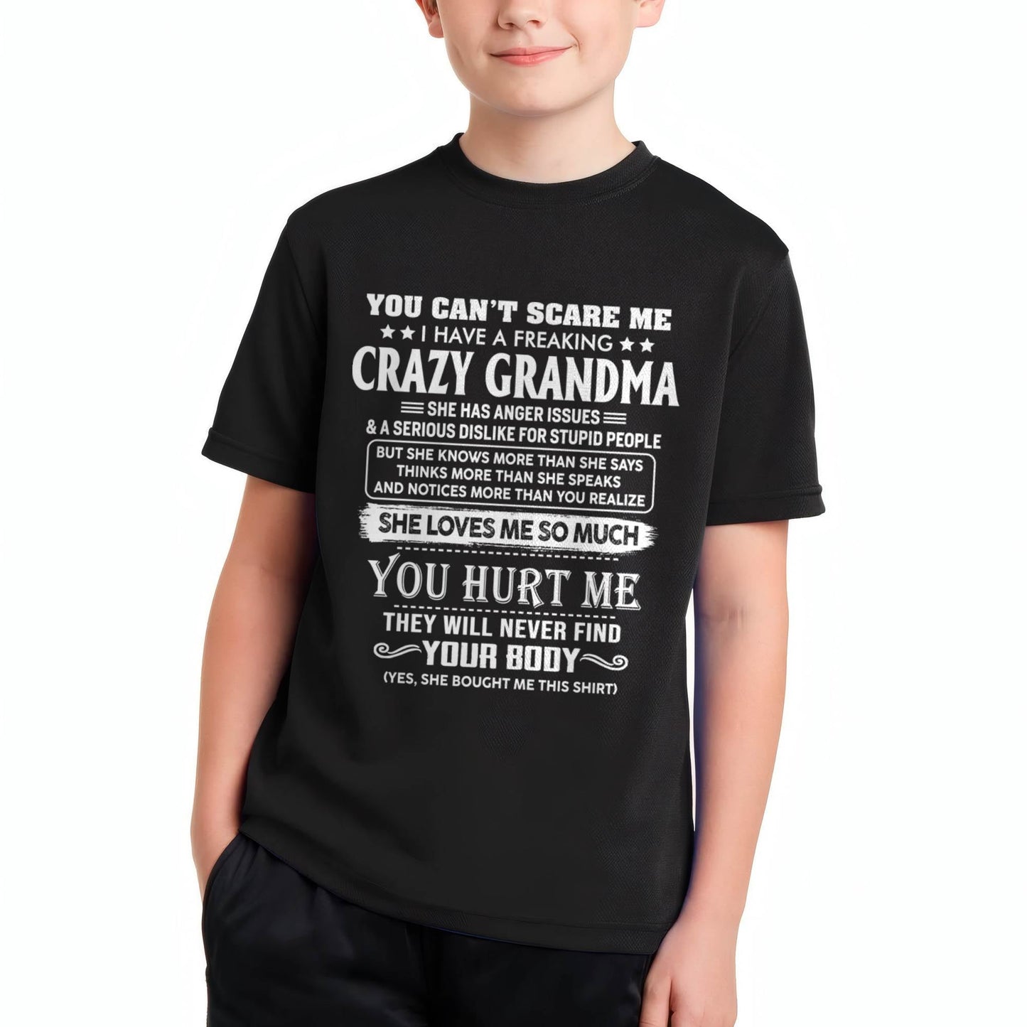 You Can’t Scare Me I Have A Freaking Crazy Grandma – Gift For Grandson And Granddaughter From Grandma – XUAN00 (SKU11-126-00)