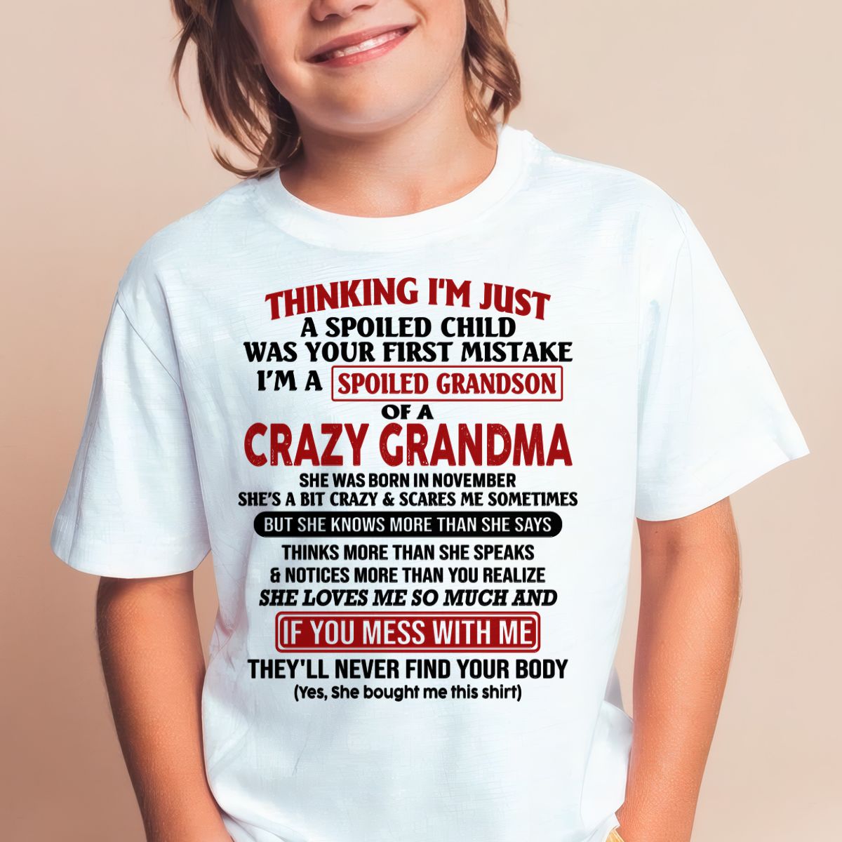 NOVEMBER - I'M A SPOILED GRANDSON OF A CRAZY GRANDMA - From Grandma - tracy11 (SKU-GMS1-NTT11)