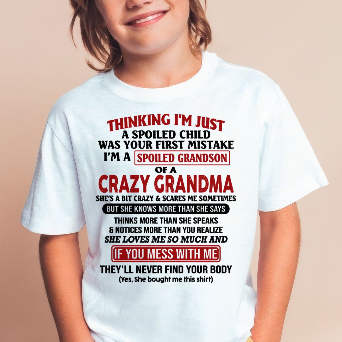I'M A SPOILED GRANDSON OF A CRAZY GRANDMA - From Grandma - tracy00 (SKU-GMS1-NTT00)