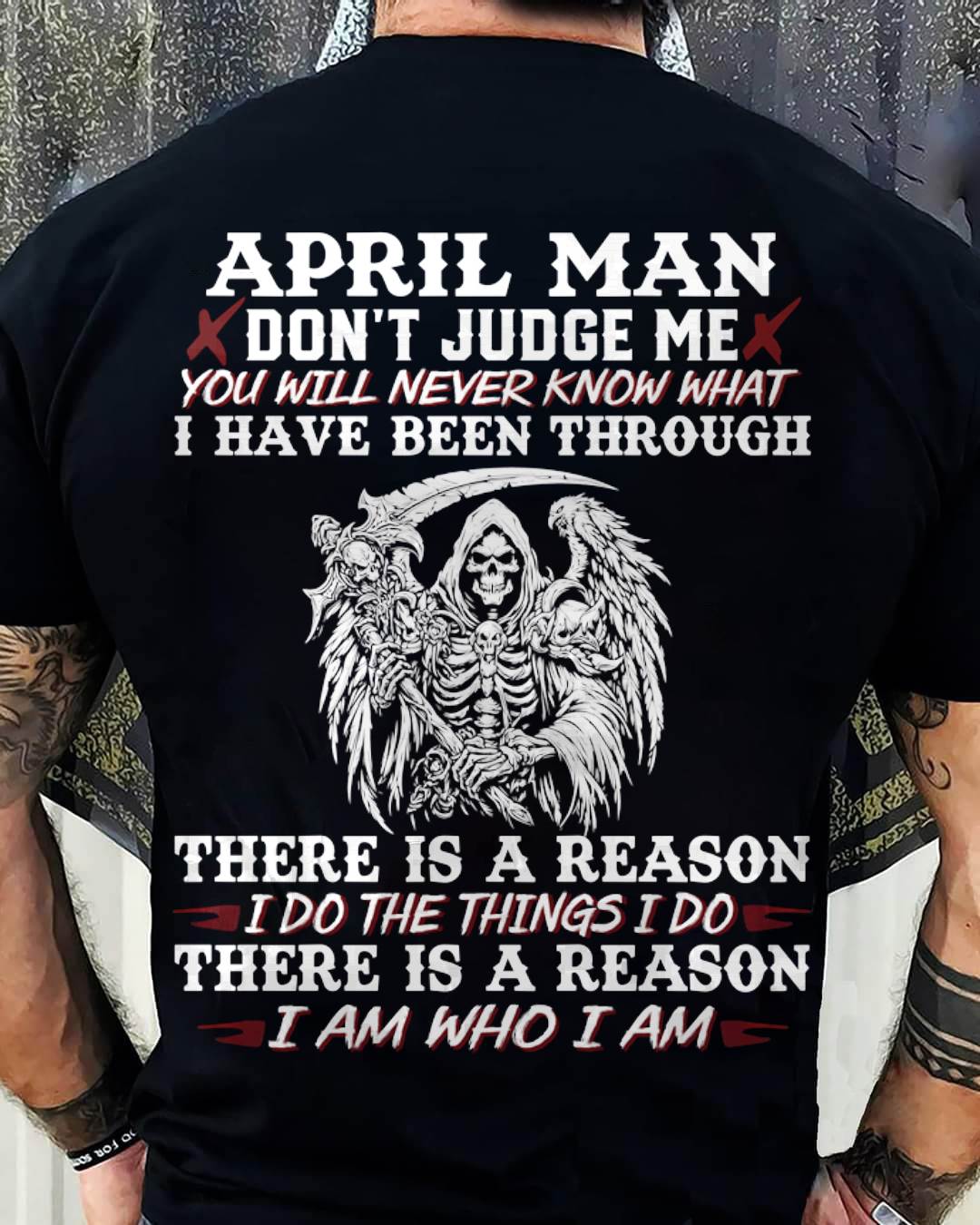 April Man Don't Judge Me – T-Shirt For Man – XUAN04 (SKU10-49-04)