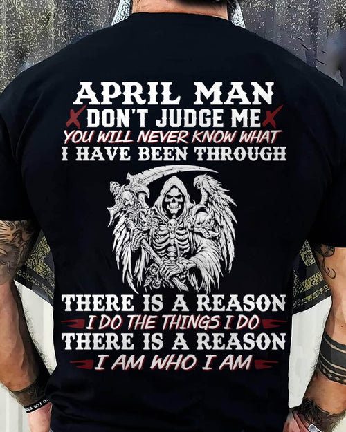 April Man Don't Judge Me – T-Shirt For Man – XUAN04 (SKU10-49-04)