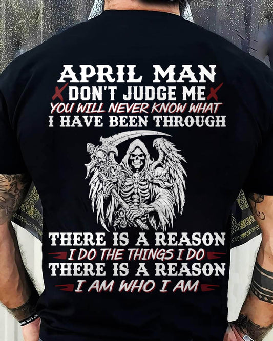 April Man Don't Judge Me – T-Shirt For Man – XUAN04 (SKU10-49-04)