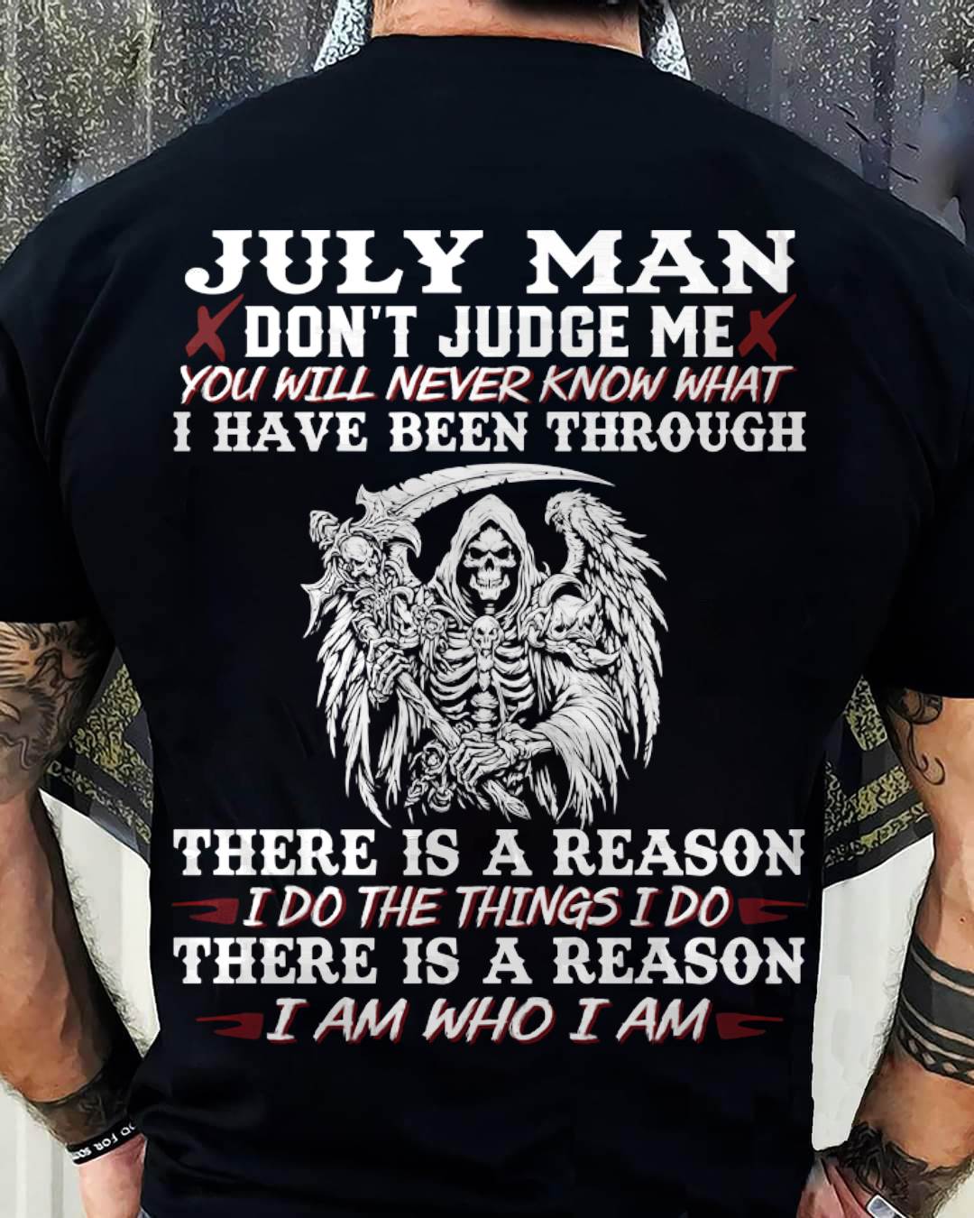July Man Don't Judge Me – T-Shirt For Man – XUAN07 (SKU10-49-07)