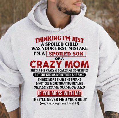 I Am Spoiled Son Of A Crazy Mom - Gift for Son From Mom - tracy00 (SKUT-MS0608-00)