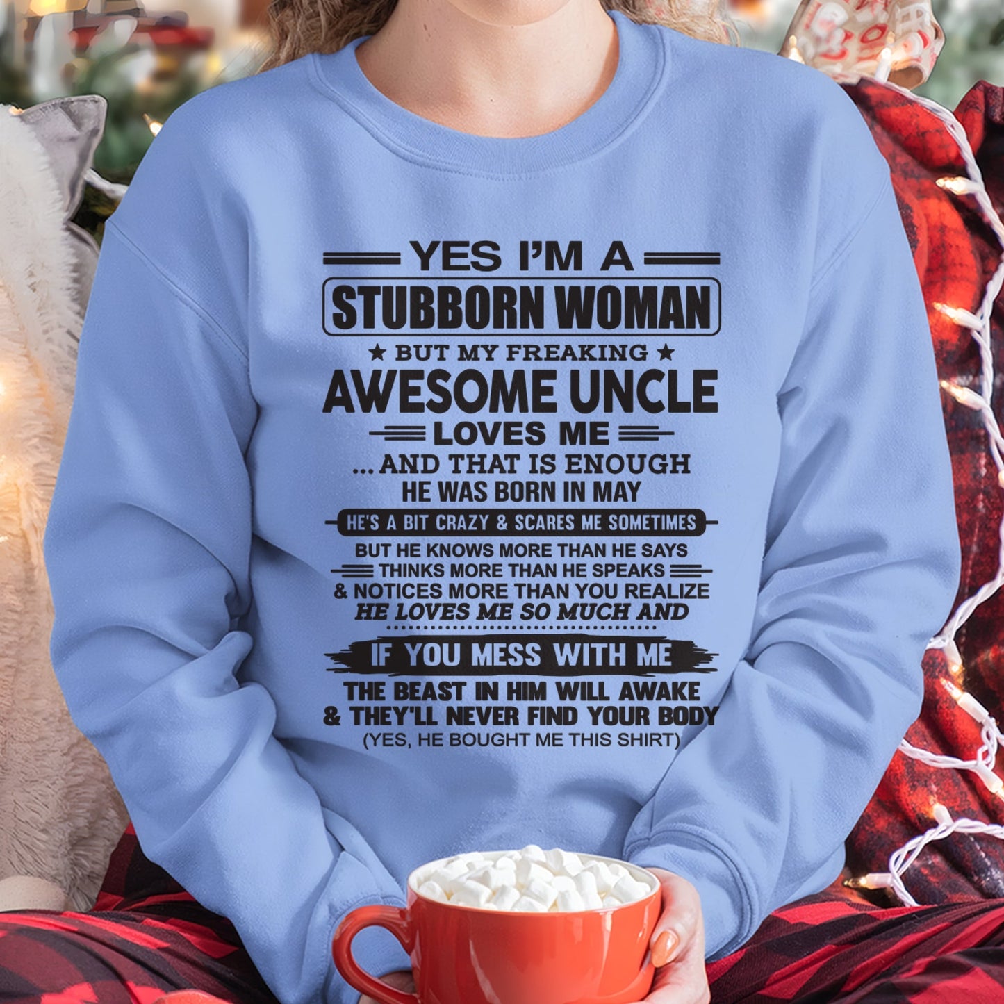 Yes I’m A Stubborn Woman T-Shirt – Birthday Gift From May Uncle - XUAN05 (SKU12-93-05)