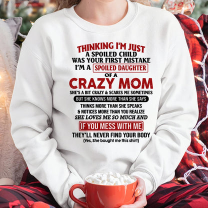 I Am Spoiled Daughter Of A Crazy Mom - Gift for Daughter From Mom - tracy00 (SKU-TMD-SPOILED-00)