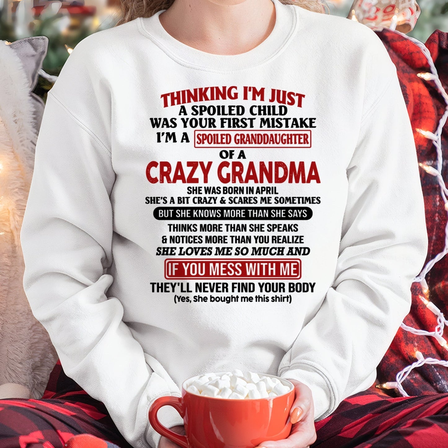 APRIL - I'M A SPOILED GRANDDAUGHTER OF A CRAZY GRANDMA - From Grandma - tracy04 (SKU-GMD1-NTT04)