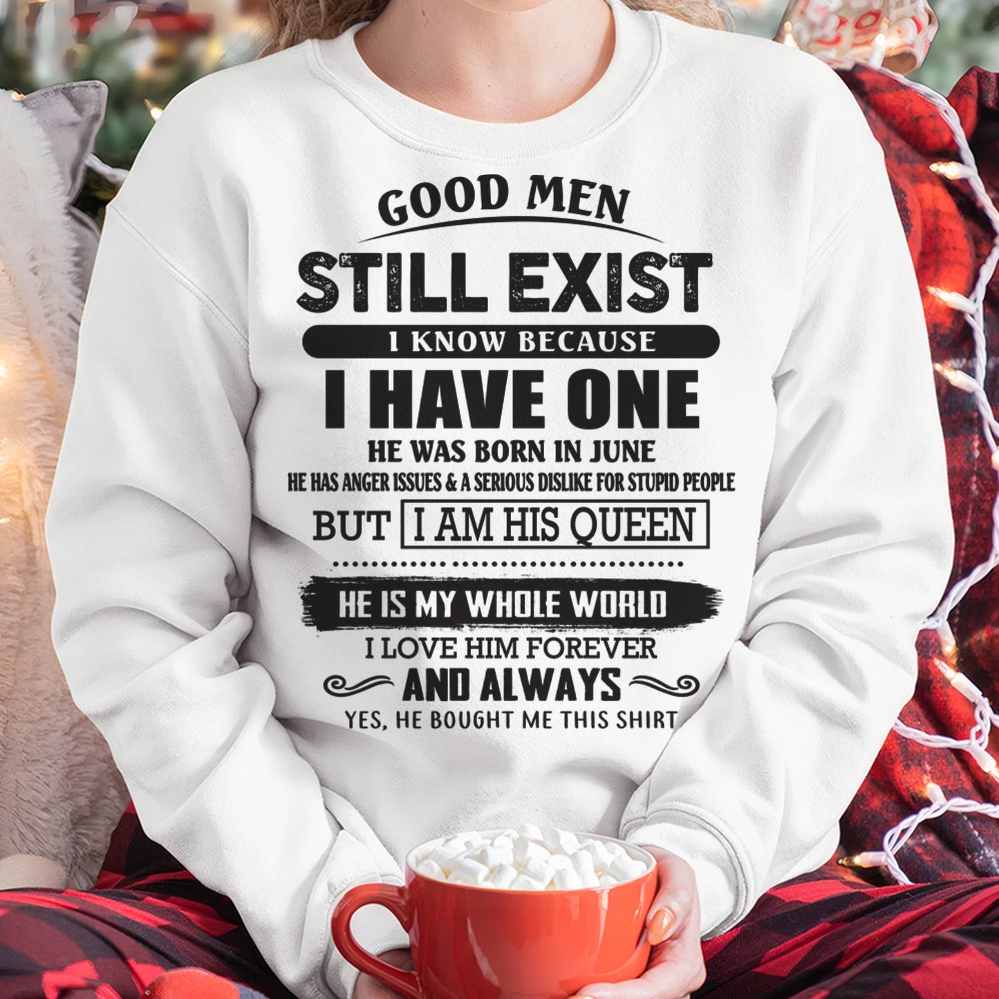 June - Good Men Still Exist - Perfect Gift For Girlfriend, Wife From Husband - tracy06 (SKU07-166-06)