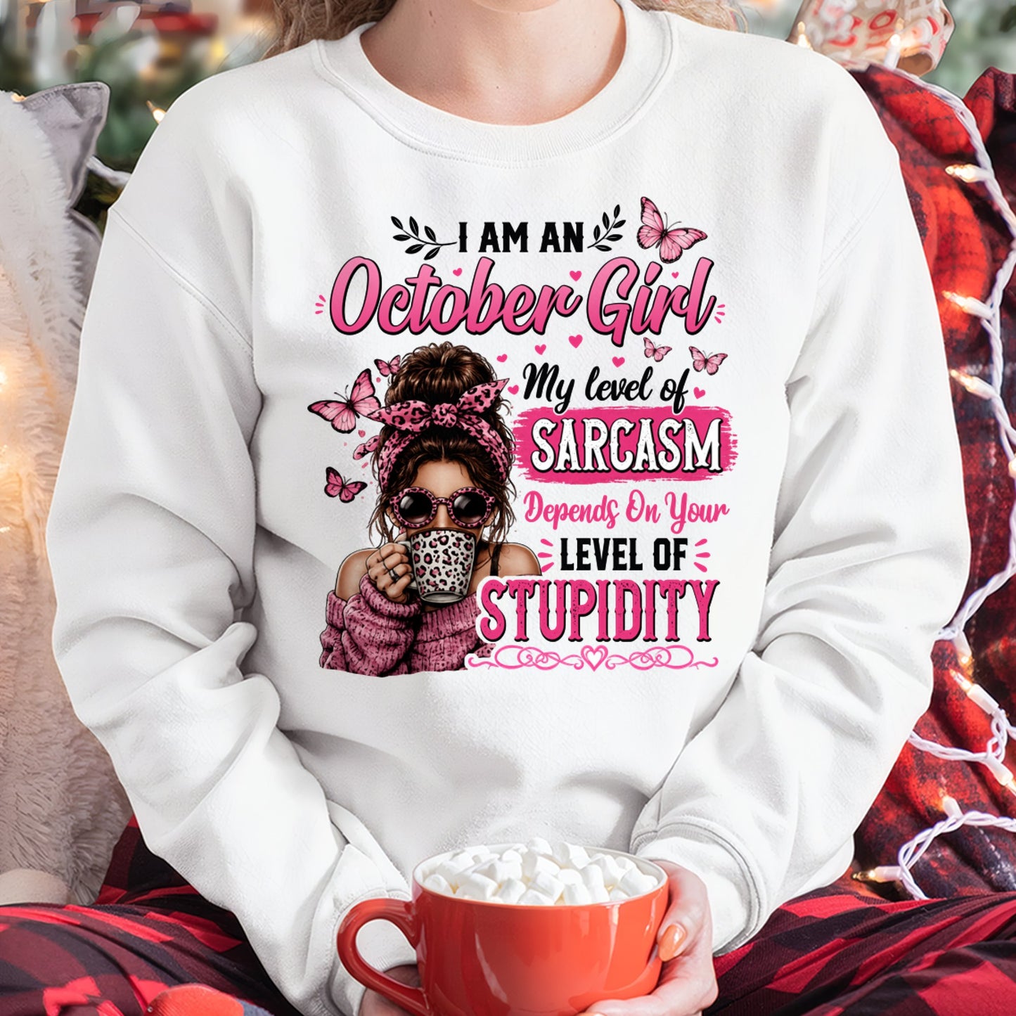 OCTOBER - SARCASM DEPENDS ON STUPID T-Shirt For WOMAN - TRACY10 (SKU2606-117-10)