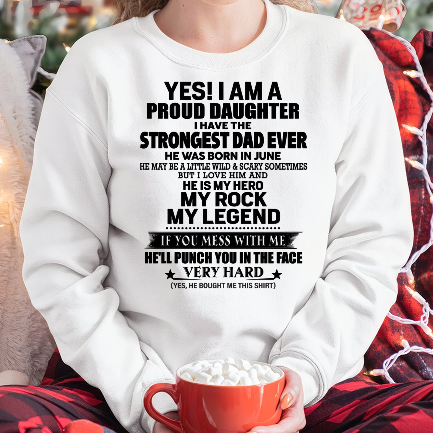 JUNE - I AM PROUD DAUGHTER HAVE THE STRONGEST DAD T-Shirt From DAD - TRACY06 (SKU2605-337-06)