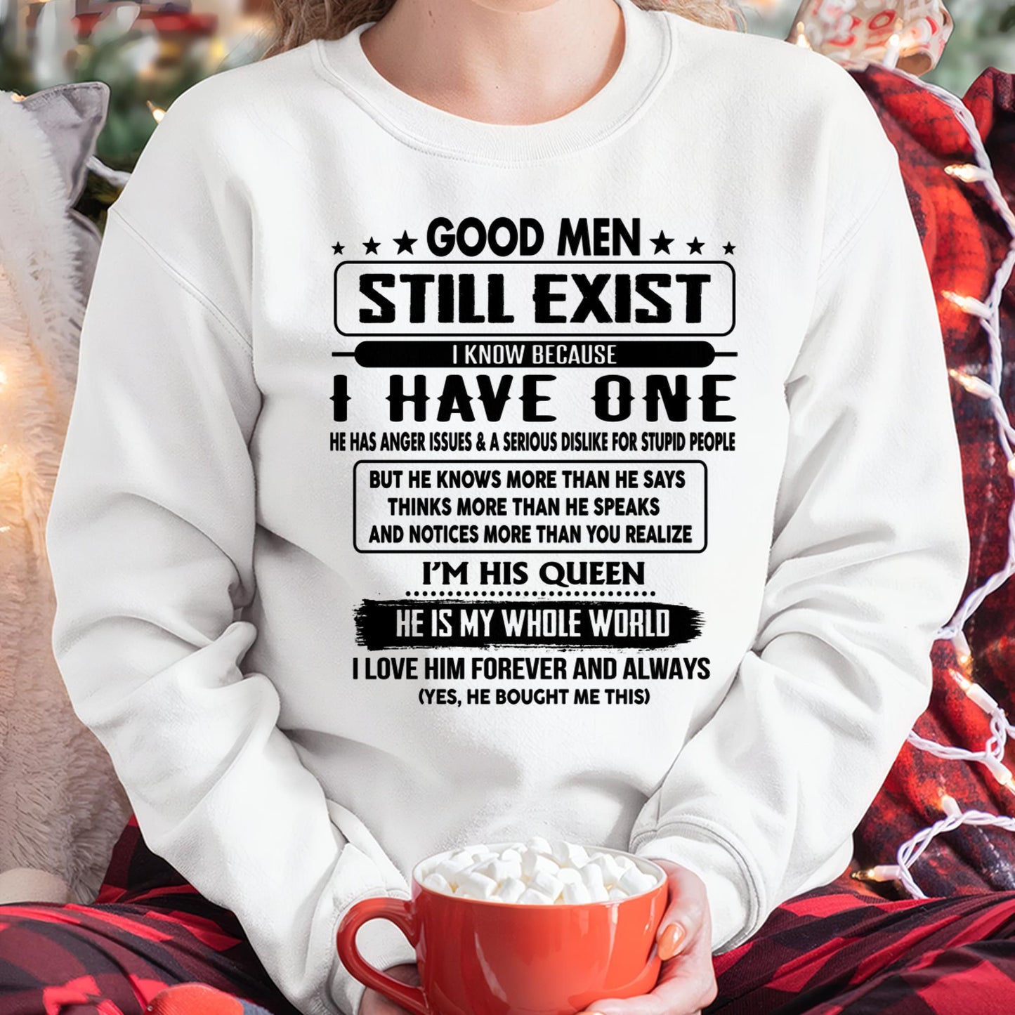 Good men Still Exist - gift for your girlfriend, wife from Husband - XUAN00 (SKU-GM-00)