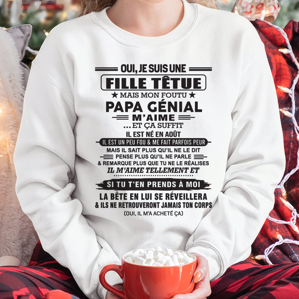 AOÛT - Oui, je suis une fille têtue – T-shirt | Cadeau d’anniversaire de papa pour sa fille - XUAN08 / fr08 (SKU12-214-08)