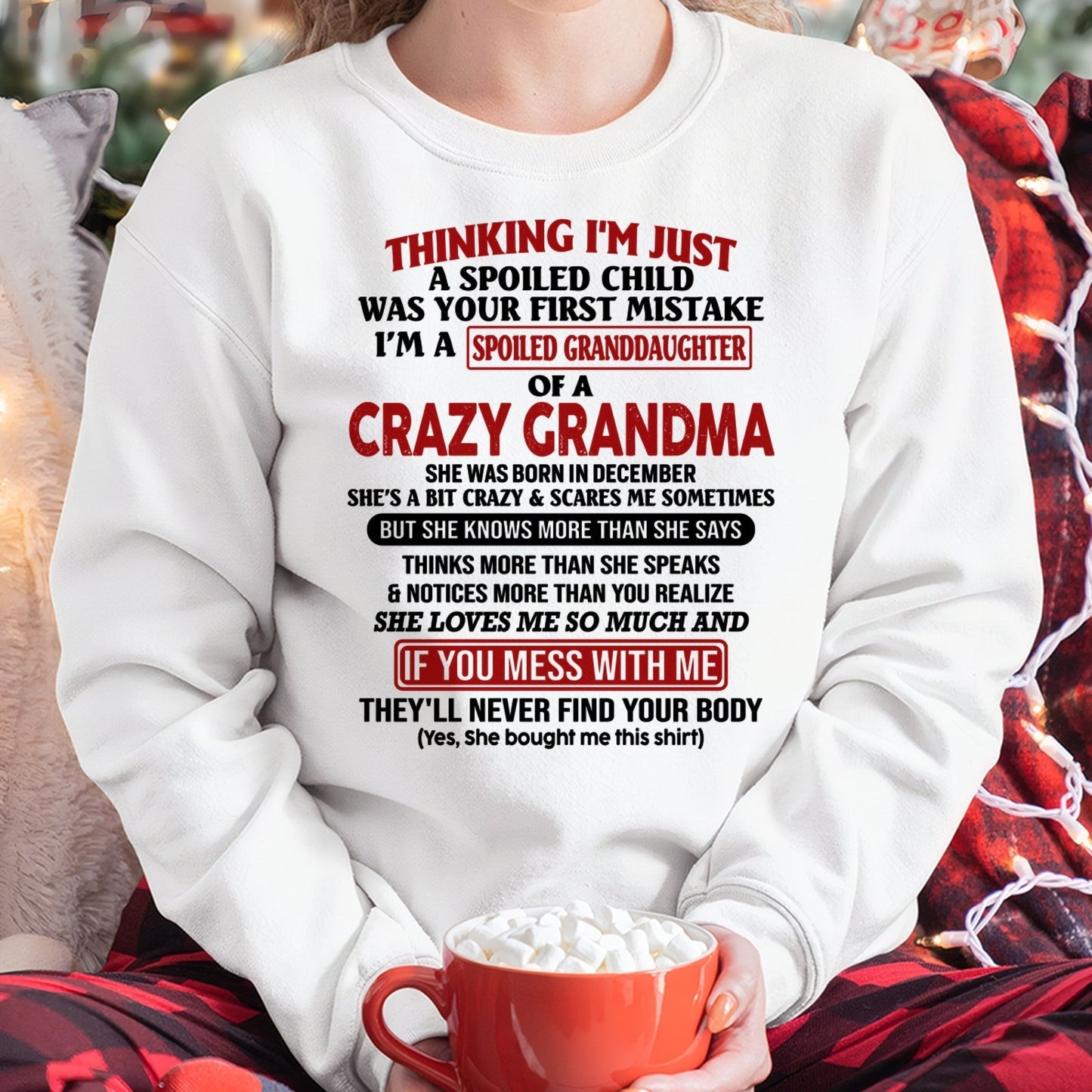 DECEMBER - I'M A SPOILED GRANDDAUGHTER OF A CRAZY GRANDMA - From Grandma - tracy12 (SKU-GMD1-NTT12)