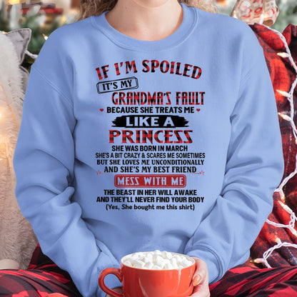 IF I'M SPOILED IT'S MY GRANDMA'S FAULT ♥ BECAUSE SHE TREATS ME ♥ LIKE A PRINCESS - From Grandma for granddaughter - tracy03 (SKU07-92-03)