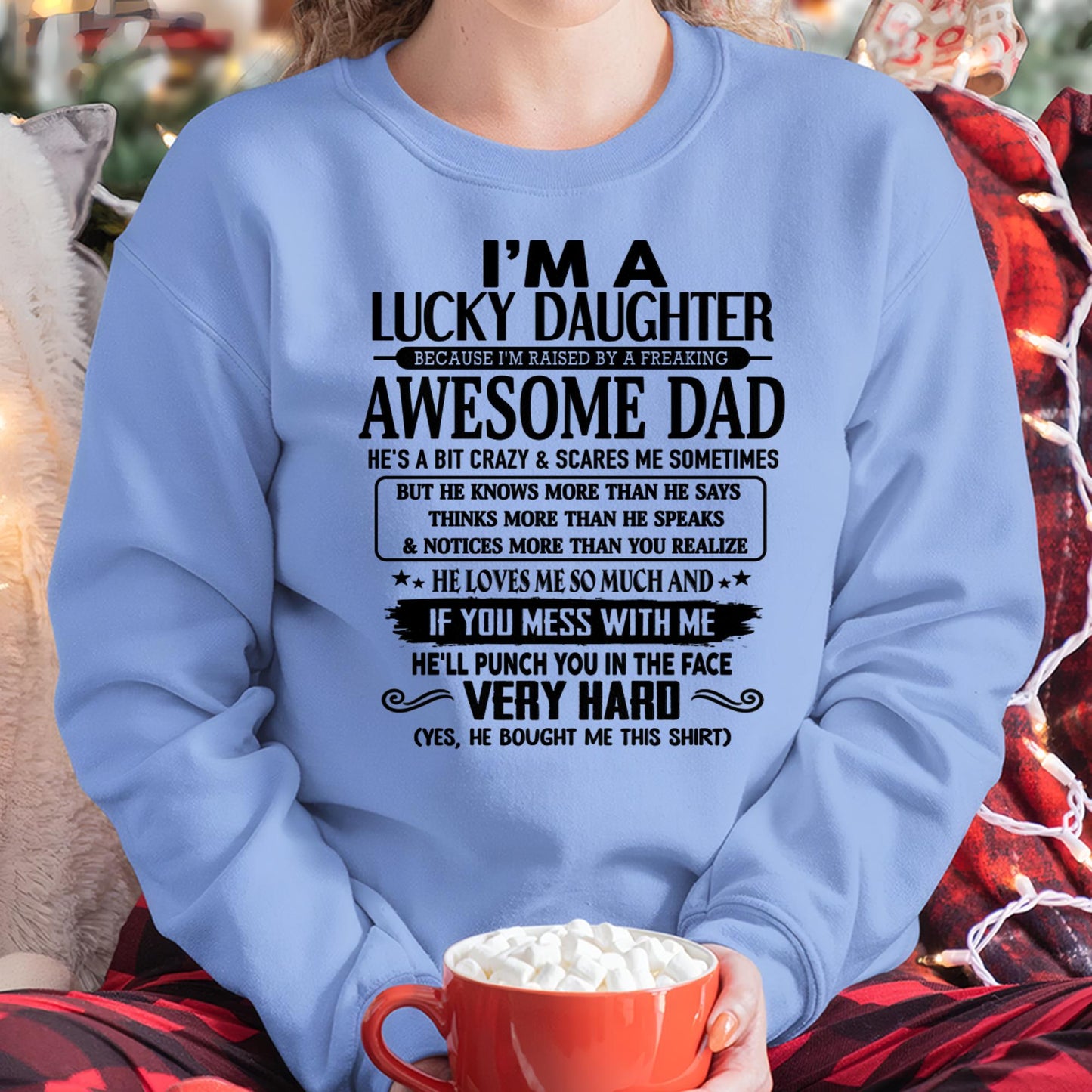 I'm Lucky Daughter - Gift for Daughter from Dad - XUAN00 (SKU-TLUCKYDD-00)
