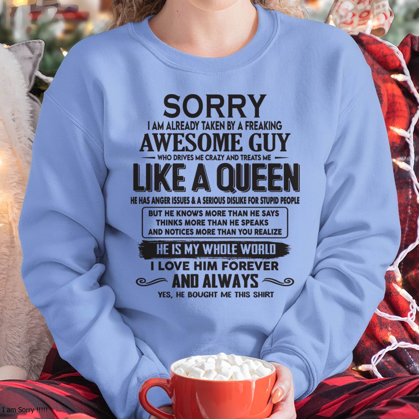 Sorry I am already taken by a freaking awesome guy - Gift for Wife From Husband - tracy00 (SKU08-25-00)