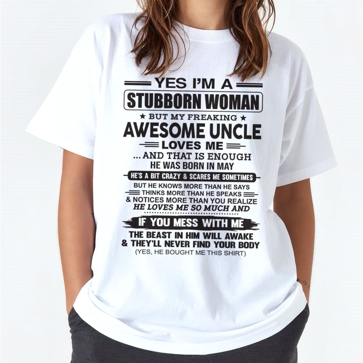 Yes I’m A Stubborn Woman T-Shirt – Birthday Gift From May Uncle - XUAN05 (SKU12-93-05)