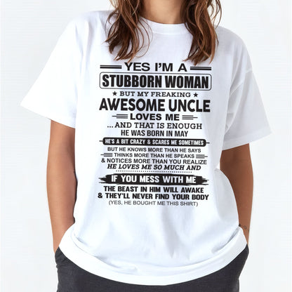 Yes I’m A Stubborn Woman T-Shirt – Birthday Gift From May Uncle - XUAN05 (SKU12-93-05)