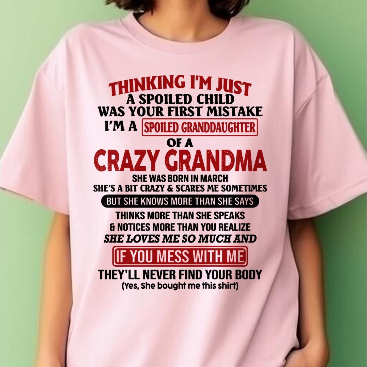 MARCH - I'M A SPOILED GRANDDAUGHTER OF A CRAZY GRANDMA - From Grandma - tracy03 (SKU-GMD1-NTT03)