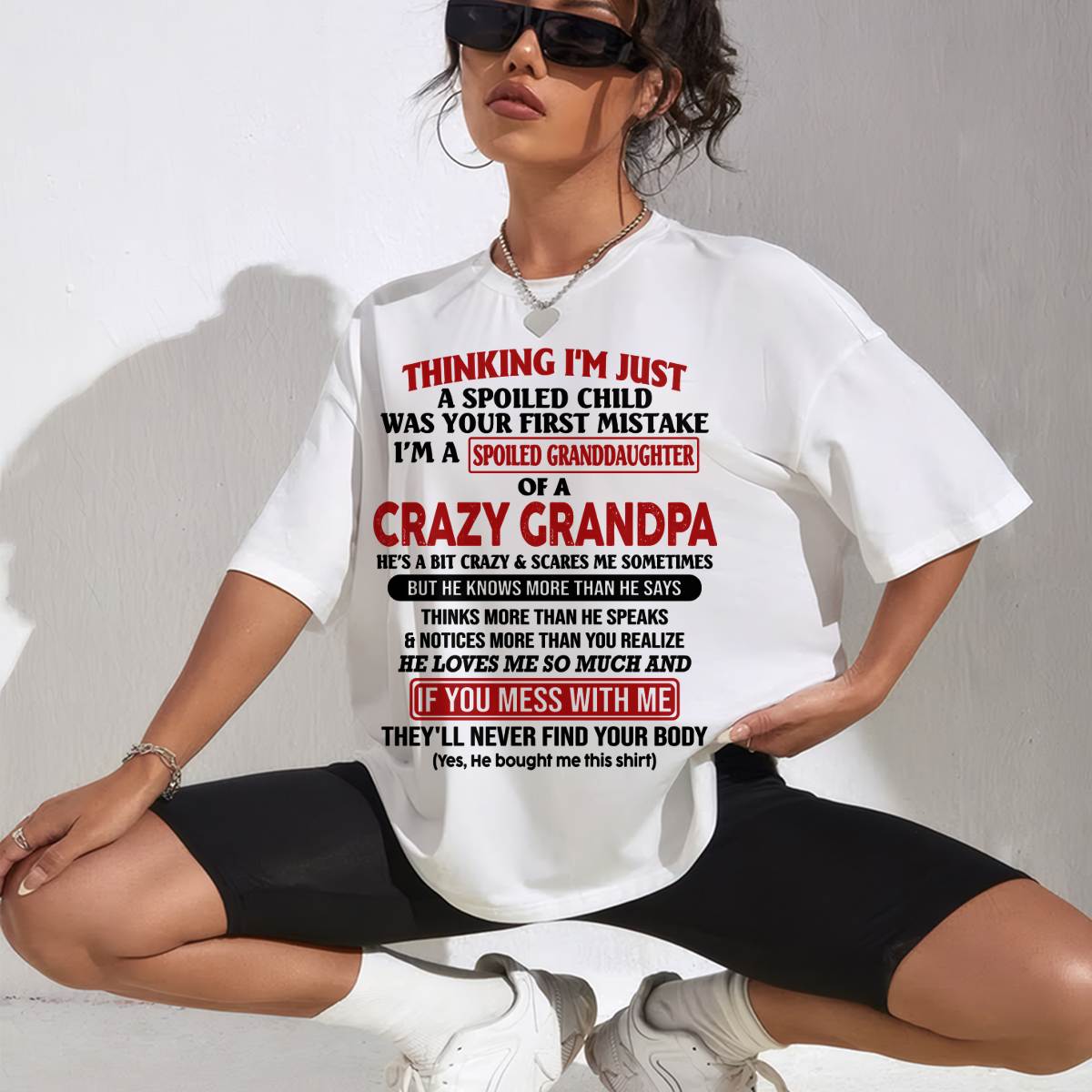 "I'm A Spoiled Granddaughter Of A Crazy Grandpa" – The Beautiful T - Shirt From Grandpa – tracy00 (SKU-GPD1-NTT00)