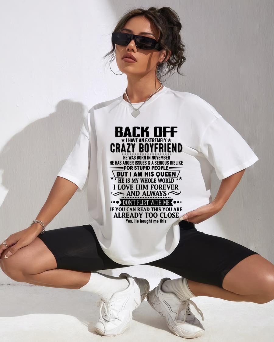 November - Back Off I Have An Extremely Crazy Boyfriend - Gift For Wife From Husband - tracy11 (SKUT-BACKOFF-11)