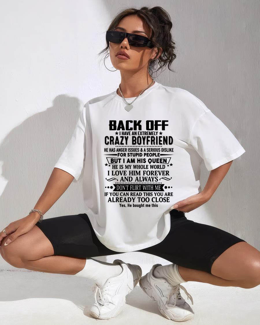 Back Off I Have An Extremely Crazy Boyfriend - - Gift For Wife From Husband - tracy00 (SKUT-BACKOFF-00)