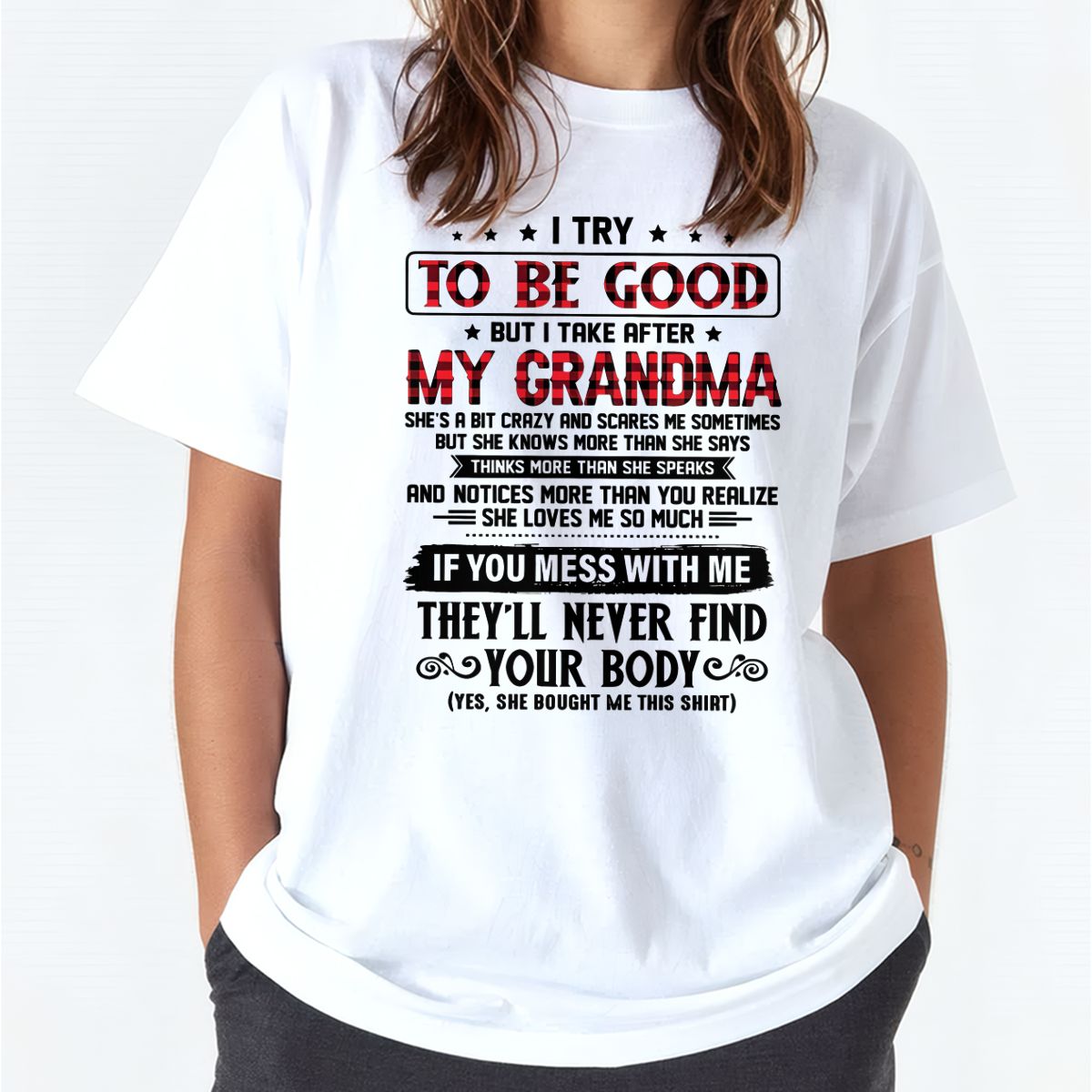 I TRY TO BE GOOD BUT I TAKE AFTER MY GRANDMA - From grandma for granddaughter - tracy00 (SKU07-102-00)