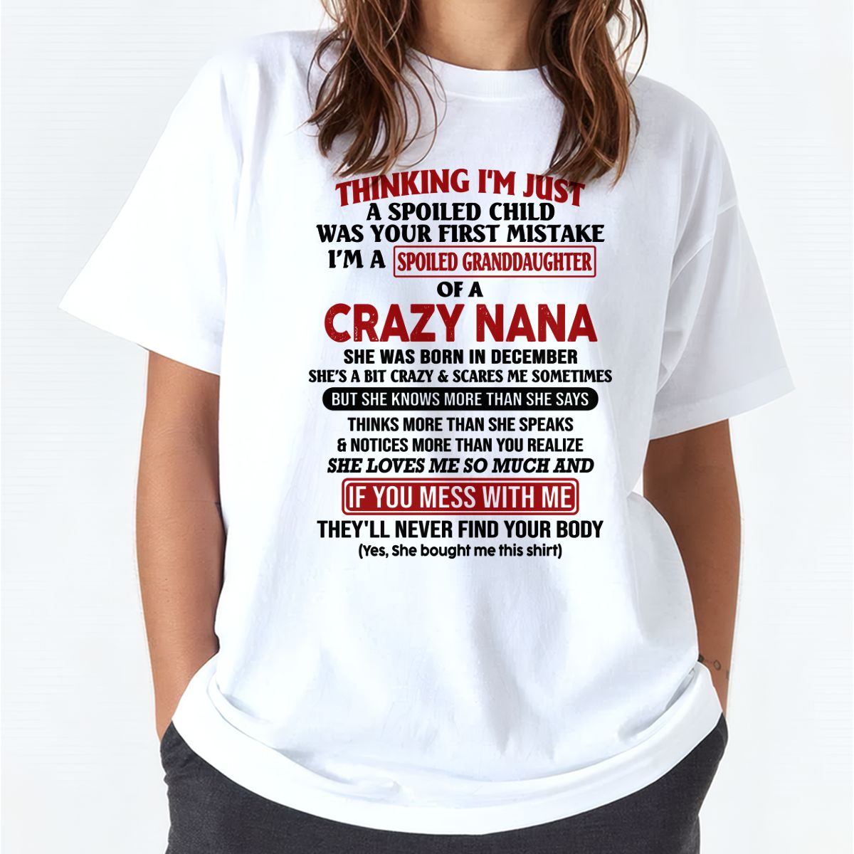 SPOILED GRANDDAUGHTER OF A CRAZY NANA T-SHIRT December Edition – From grandma to granddaughter - NTT12 (SKU07-129-12)