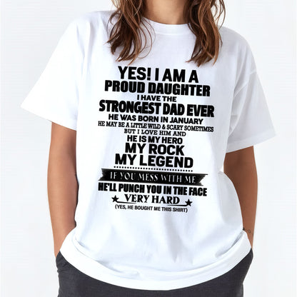 JANUARY - I AM PROUD DAUGHTER HAVE THE STRONGEST DAD T-Shirt From DAD - TRACY01 (SKU2605-337-01)
