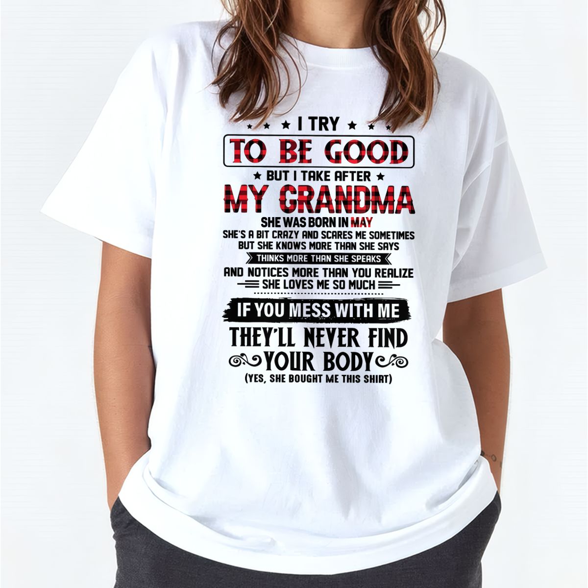 I TRY TO BE GOOD BUT I TAKE AFTER MY GRANDMA - From grandma for granddaughter - tracy05 (SKU07-102-05)