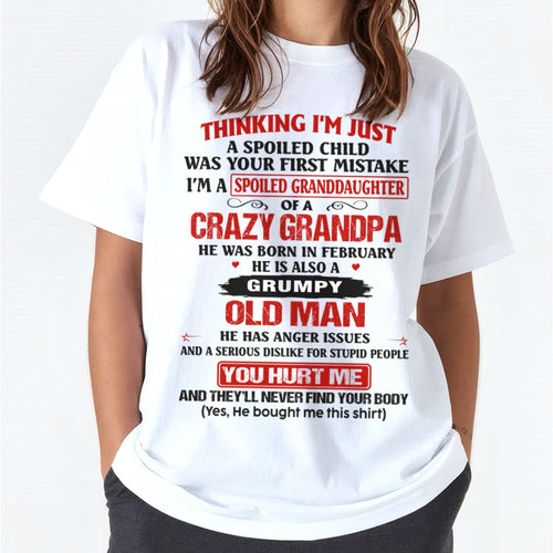 Spoiled Granddaughter of a Crazy Grandpa Shirt – Birthday Gift from February Grandpa / Man - XUAN02 (SKU12-200-02)