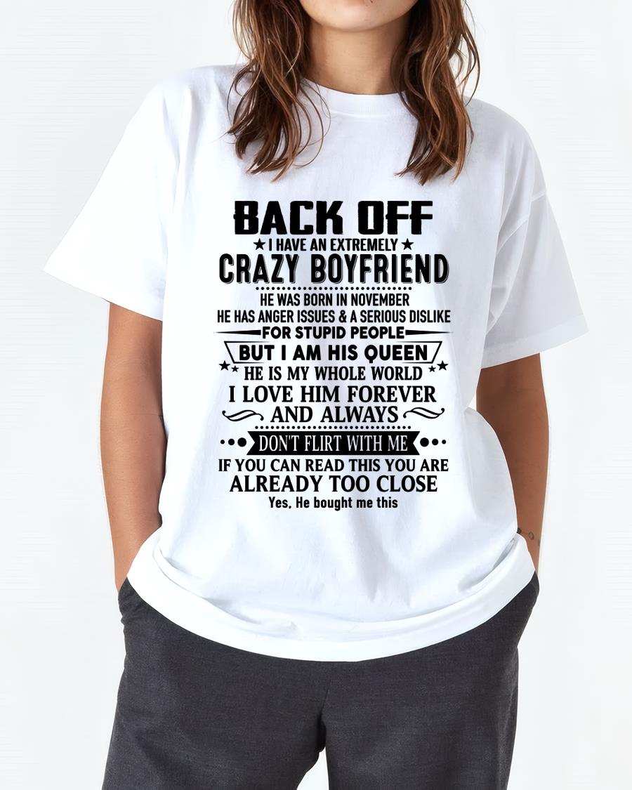 November - Back Off I Have An Extremely Crazy Boyfriend - Gift For Wife From Husband - tracy11 (SKUT-BACKOFF-11)