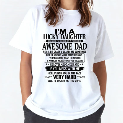 I'm Lucky Daughter - Gift for Daughter from Dad - XUAN00 (SKU-TLUCKYDD-00)