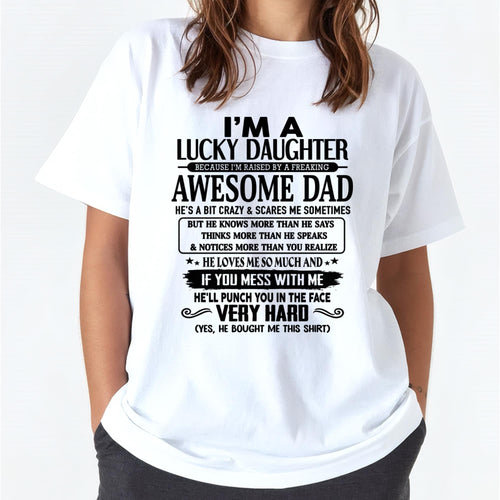 I'm Lucky Daughter - Gift for Daughter from Dad - XUAN00 (SKU-TLUCKYDD-00)