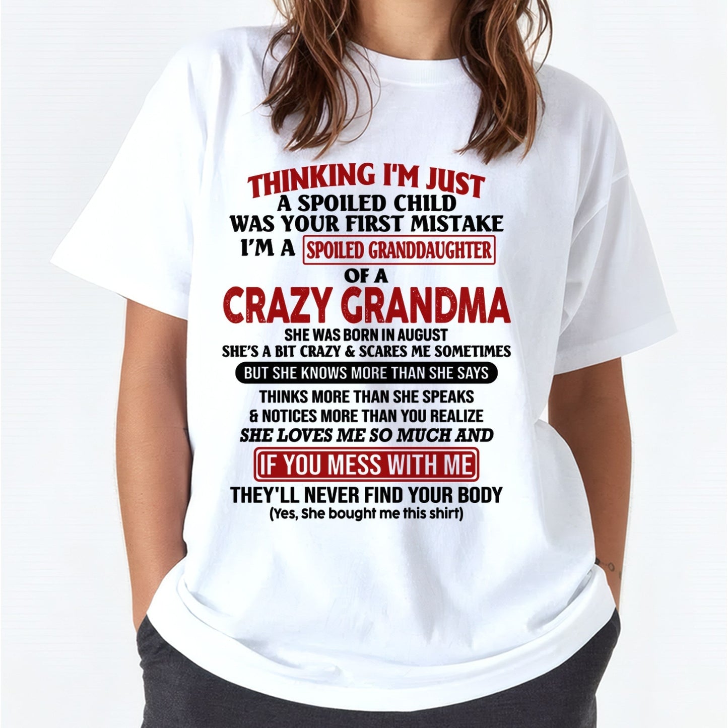 AUGUST - I'M A SPOILED GRANDDAUGHTER OF A CRAZY GRANDMA - From Grandma - tracy08 (SKU-GMD1-NTT08)