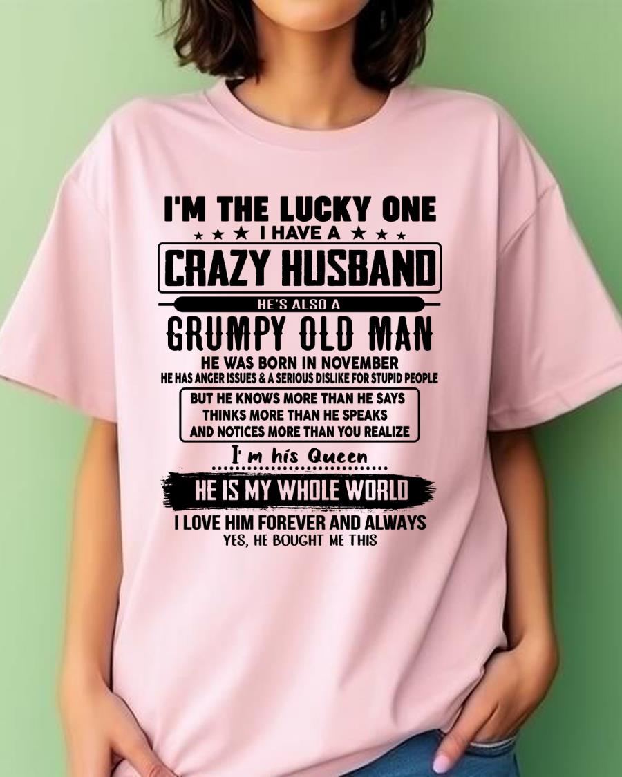 November - I am Lucky One I Have A Crazy Husband - Gift for Wife From Husband - tracy11 (SKUT-LUCKYONE-11)