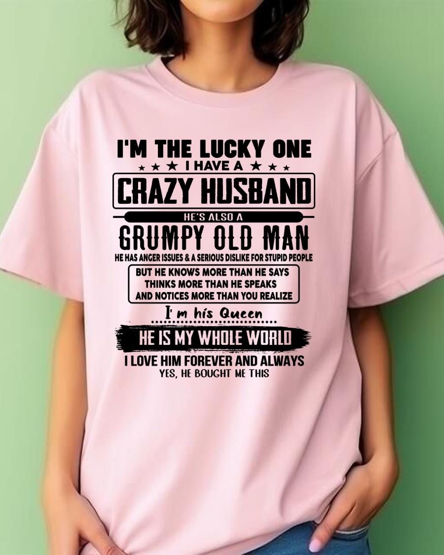 I am Lucky One I Have A Crazy Husband - Gift for Wife From Husband - tracy00 (SKUT-LUCKYONE-00)